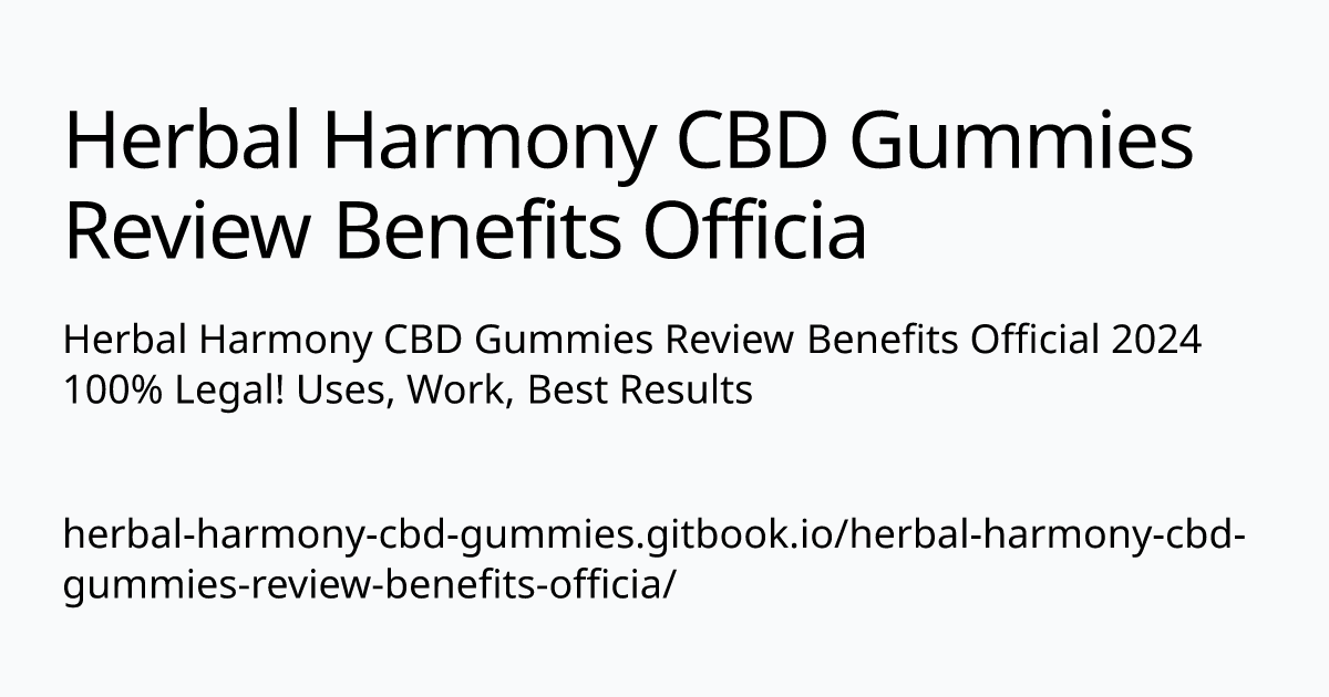 herbal-harmony-cbd-gummies.gitbook.io